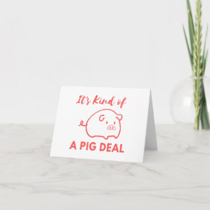 Pig Humour: Kind of A BIG (Pig) Deal BLANK Card
