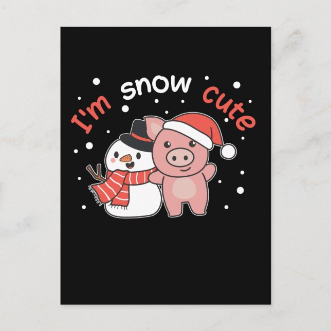 Pig I'm Snow Cute Snowman Snow Pun Holiday Postcard (Front)
