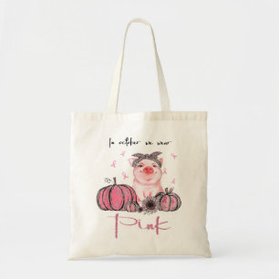 Pig In October We Wear Pink Breast Cancer Awarenes Tote Bag