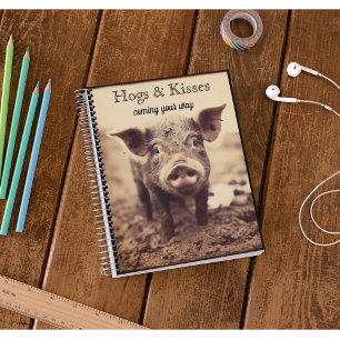 Pig in the mud, hogs and kisses notebook