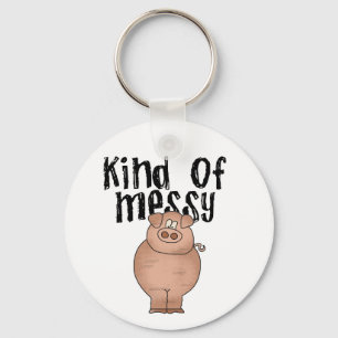 Pig Kind of Messy TShirts and Gifts Keychain