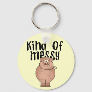 Pig Kind of Messy TShirts and Gifts Keychain