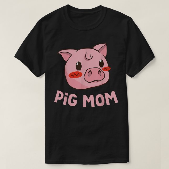 Pig Mom Funny Mother's Day  T-Shirt (Design Front)