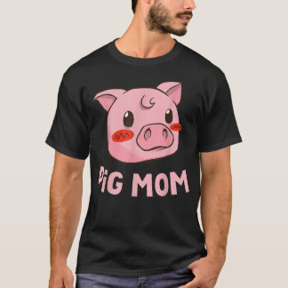 Pig Mom Funny Mother's Day  T-Shirt