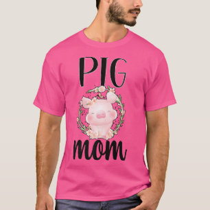 Pig Mom Proud Pig Farmer Pig Owner Pig Mother Prem T-Shirt