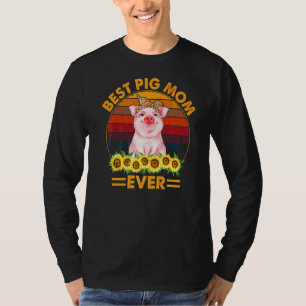 Pig Mother's Day Best Pig Mom Ever Farmer Farming T-Shirt