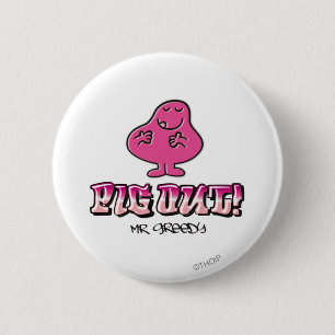 Pig Out! 2 Inch Round Button