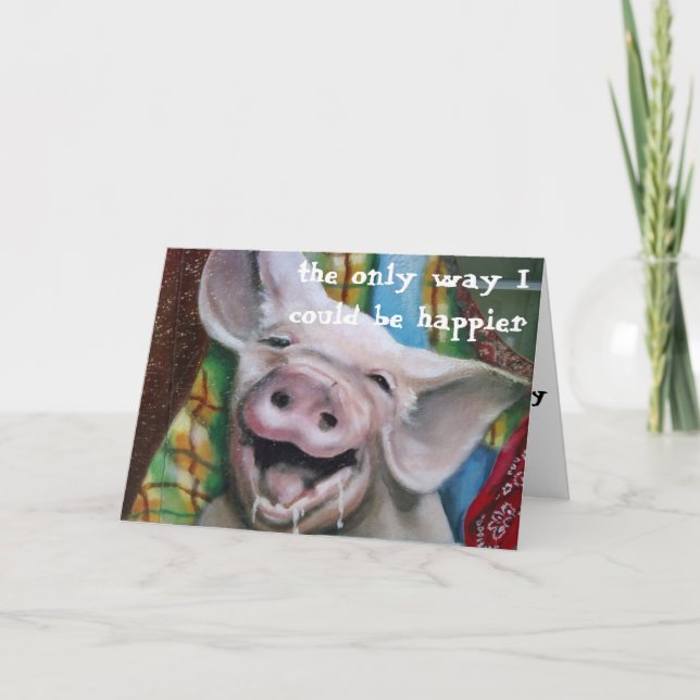 PIG SAYS EAT MORE TURKEY AT THANKSGIVING HOLIDAY CARD (Front)