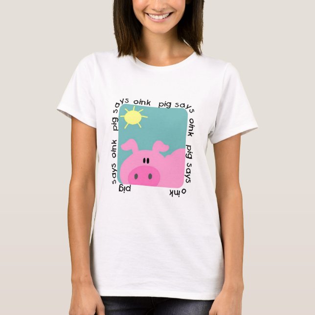 Pig Says Oink Tshirt (Front)