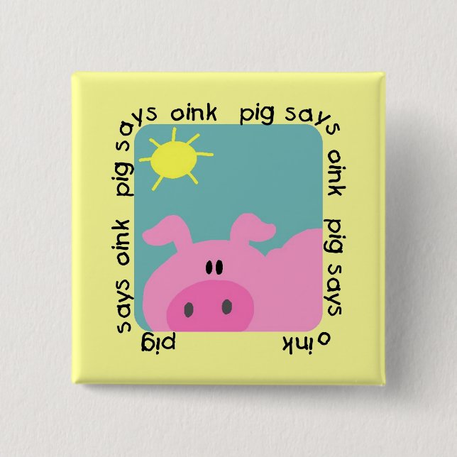 Pig Says Oink Tshirts and Gifts 2 Inch Square Button (Front)