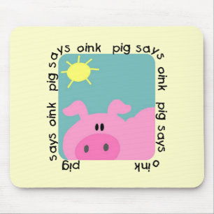 Pig Says Oink Tshirts and Gifts Mouse Pad