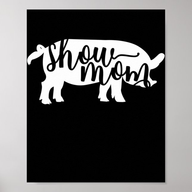 Pig Show Mom  Poster (Front)