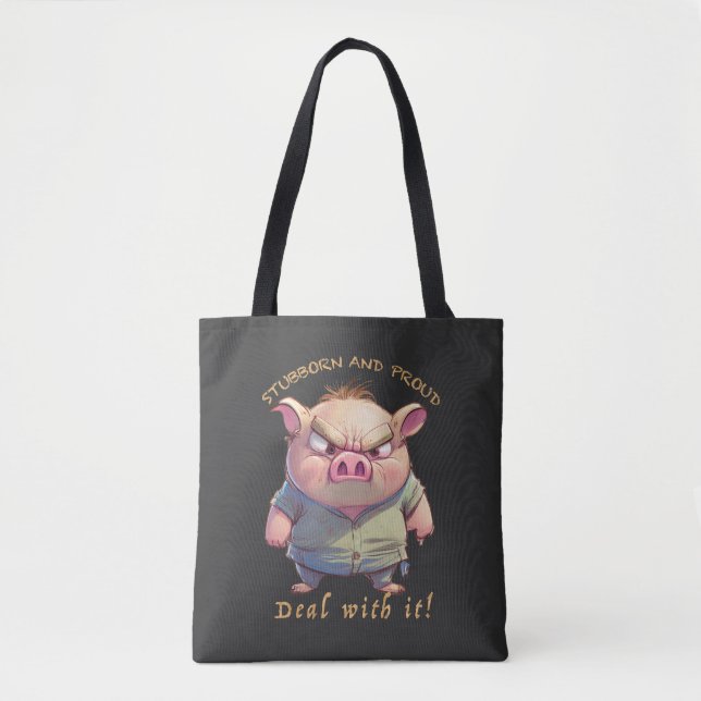 Pig Stubborn Deal With It Cute Adorable Funny  Tote Bag (Front)