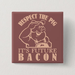 PIG TO BACON custom colour button