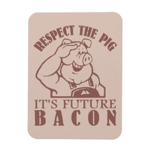 PIG TO BACON custom colour magnet