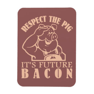 PIG TO BACON custom colour magnet