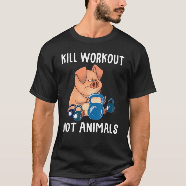 Pig Workout Not T-Shirt (Front)