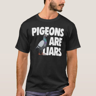 Pigeon Are Liars  Women Love Pigeon Pet Bird T-Shirt