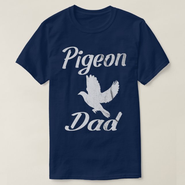 Pigeon dad 5 T-Shirt (Design Front)