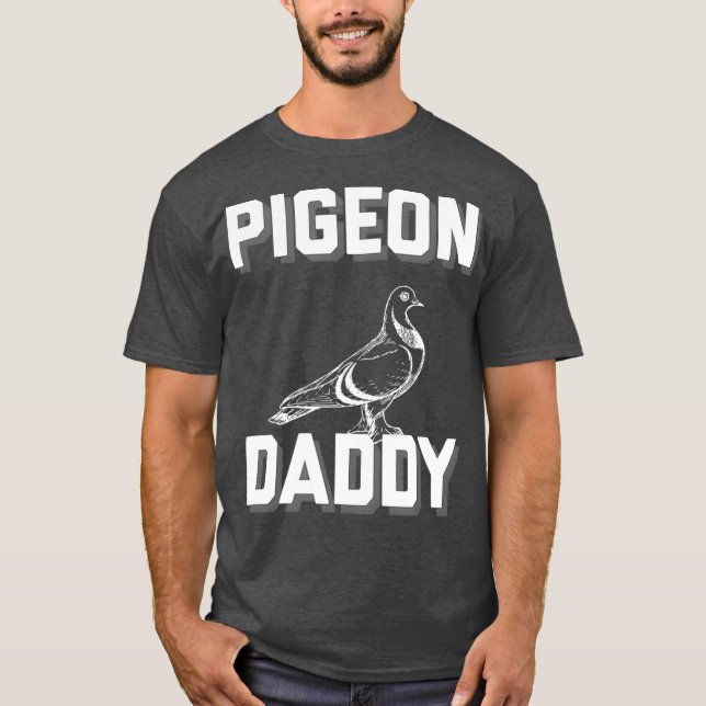 Pigeon Daddy Design T-Shirt (Front)
