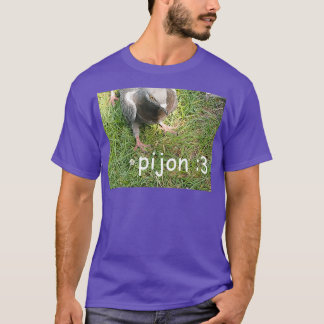 pigeon funny photo with text pijon T-Shirt