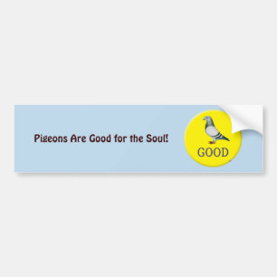 Pigeon-GOOD! Bumper Sticker