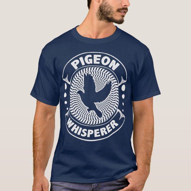 Pigeon Keeping Whisperer Racing Trainer Homing T-Shirt (Front)