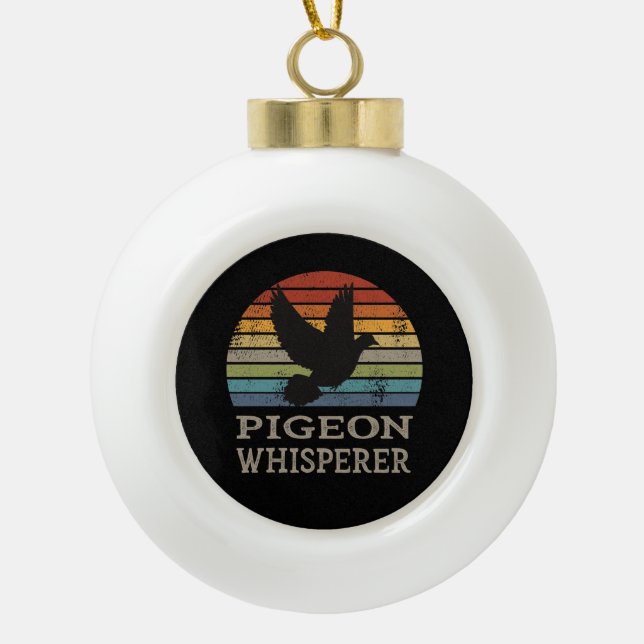 Pigeon - Pigeon Whisperer Ceramic Ball Christmas Ornament (Front)