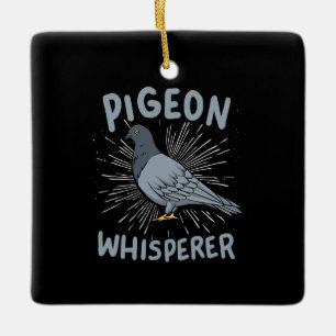 Pigeon - Pigeon Whisperer Ceramic Ornament