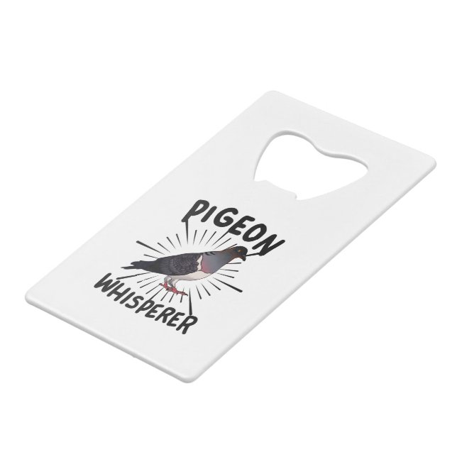 Pigeon - Pigeon Whisperer Credit Card Bottle Opener (Front Angled)