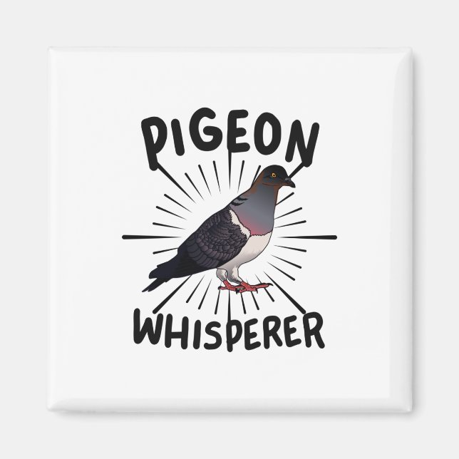Pigeon - Pigeon Whisperer Magnet (Front)