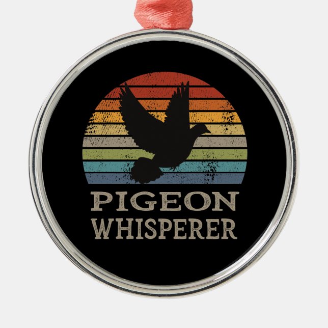 Pigeon - Pigeon Whisperer Metal Ornament (Front)
