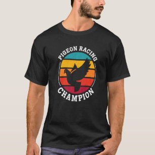 Pigeon Racing Champion Pigeon Bird T-Shirt