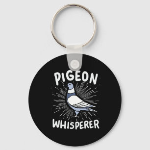 Pigeon Whisperer   Keychain