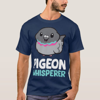 Pigeon Whisperer Love Pigeons T-Shirt