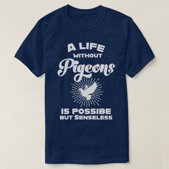 Pigeon Whisperer Pigeon Lover Pigeon Breeder Birds T-Shirt (Design Front)