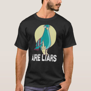 Pigeons Are Liars Spies Pigeons Arenu2019t Real T-Shirt