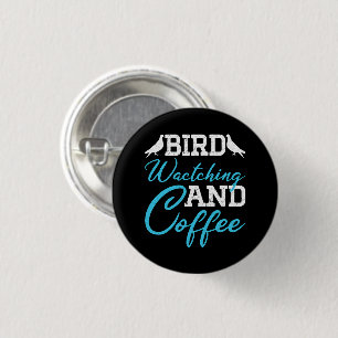 Pigeons Lover, Bird Watching And Coffee 1 Inch Round Button