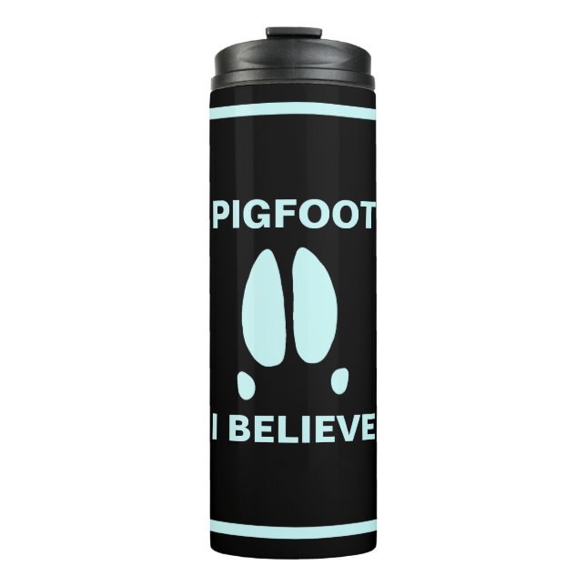Pigfoot - I Believe Thermal Tumbler (Front)