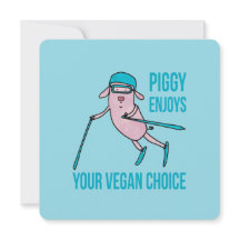 Piggy Enjoys Your Vegan Choice -