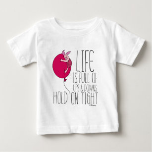 Piglet   Life is Full of Ups & Downs Baby T-Shirt