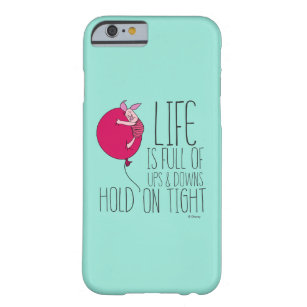 Piglet   Life is Full of Ups & Downs Barely There iPhone 6 Case