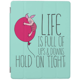 Piglet   Life is Full of Ups & Downs iPad Cover