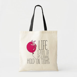 Piglet   Life is Full of Ups & Downs Tote Bag