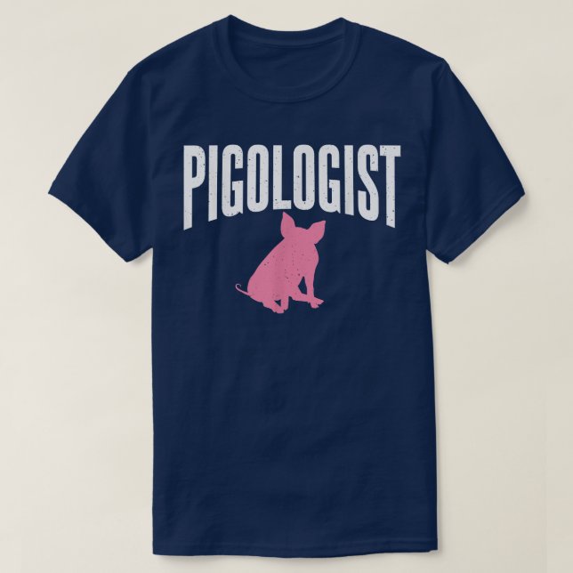 Pigologist Pig Owner Pig Farmer  T-Shirt (Design Front)