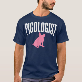 Pigologist Pig Owner Pig Farmer  T-Shirt