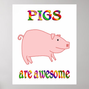 Pigs are Awesome Poster