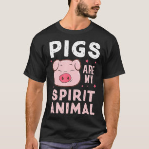 Pigs Are My Spirit Animal Pig Lovers Farmer  T-Shirt