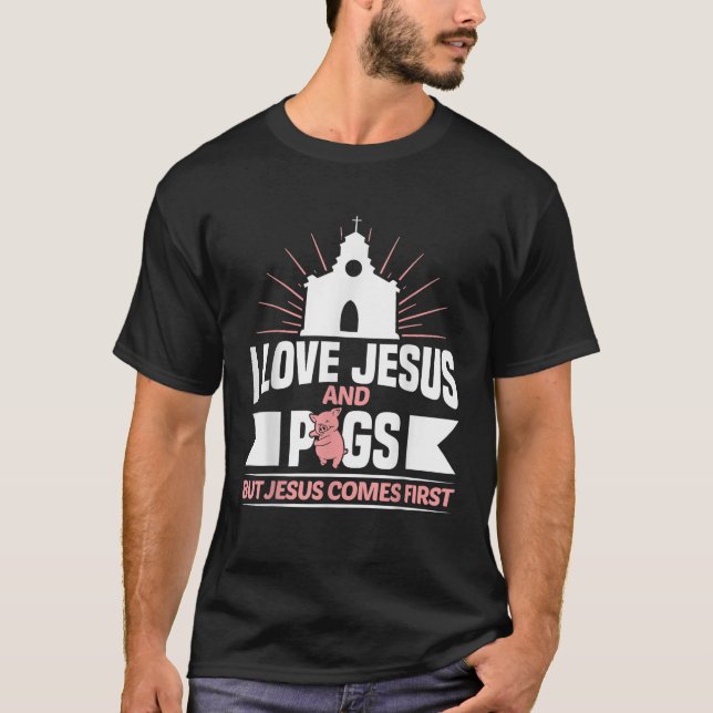 Pigs Lover Christian Religion Faith Jesus Catholic T-Shirt (Front)
