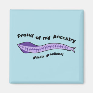 Pikaia - Proud of my Ancestry Magnets